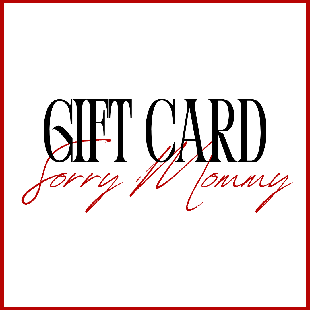 Carte Cadeau SORRY MOMMY
